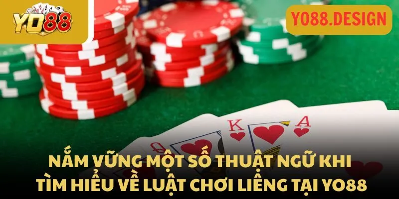 Luật chơi liêng dễ hiểu và chi tiết dành cho tân binh tại Yo88 4 Nắm vững một số thuật ngữ khi tìm hiểu về luật chơi Liêng tại Yo88