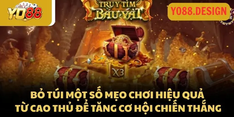 PirateKing Yo88 - Nhận thưởng khủng với mẹo từ chuyên gia 4 Bỏ túi một số mẹo chơi bất bại từ cao thủ