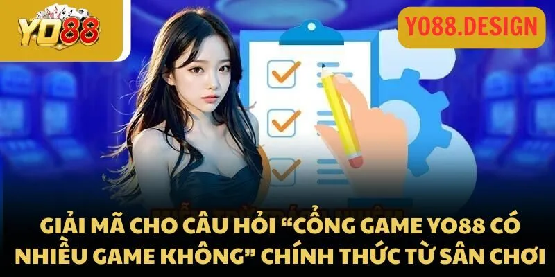 Cổng game Yo88 có nhiều game không? Cùng đi tìm câu trả lời 4 Giải mã cho câu hỏi “Cổng game Yo88 có nhiều game không” chính thức từ sân chơi