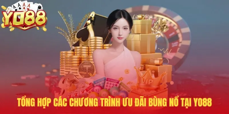 Yo88 5 Khuyến mãi YO88 hấp dẫn dành cho hội viên